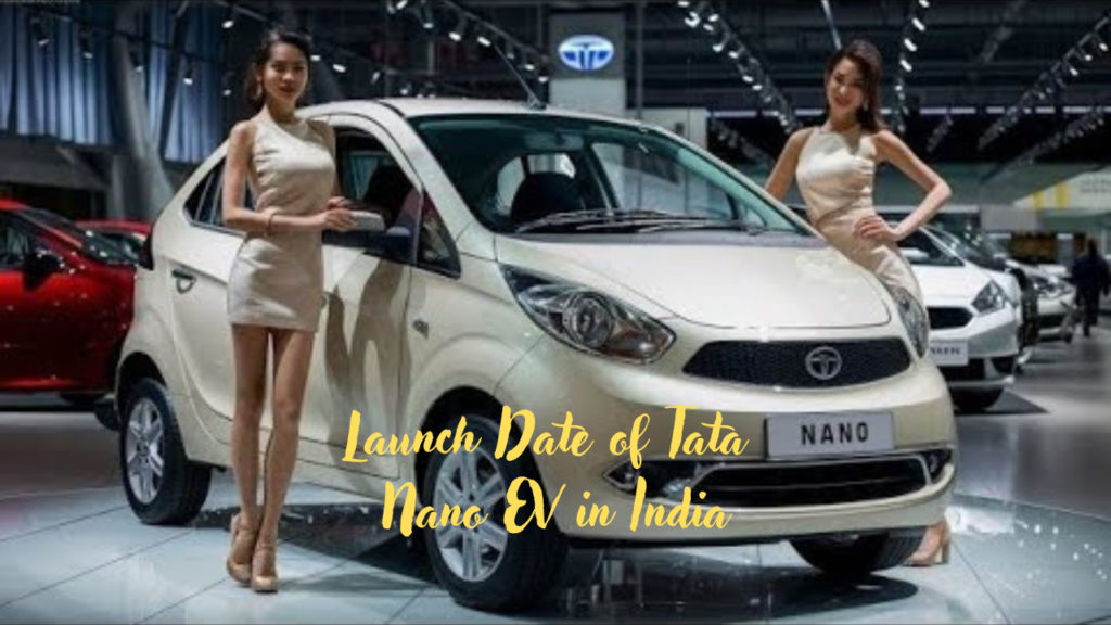 Tata Nano EV Launch Date in India